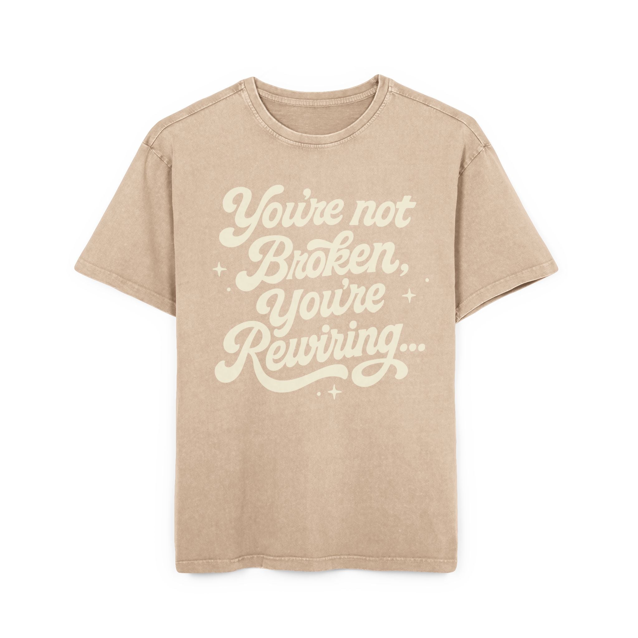 "You're Not Broken, You're Rewiring" Acid-Wash Oversized Shirt — Inspirational Tee