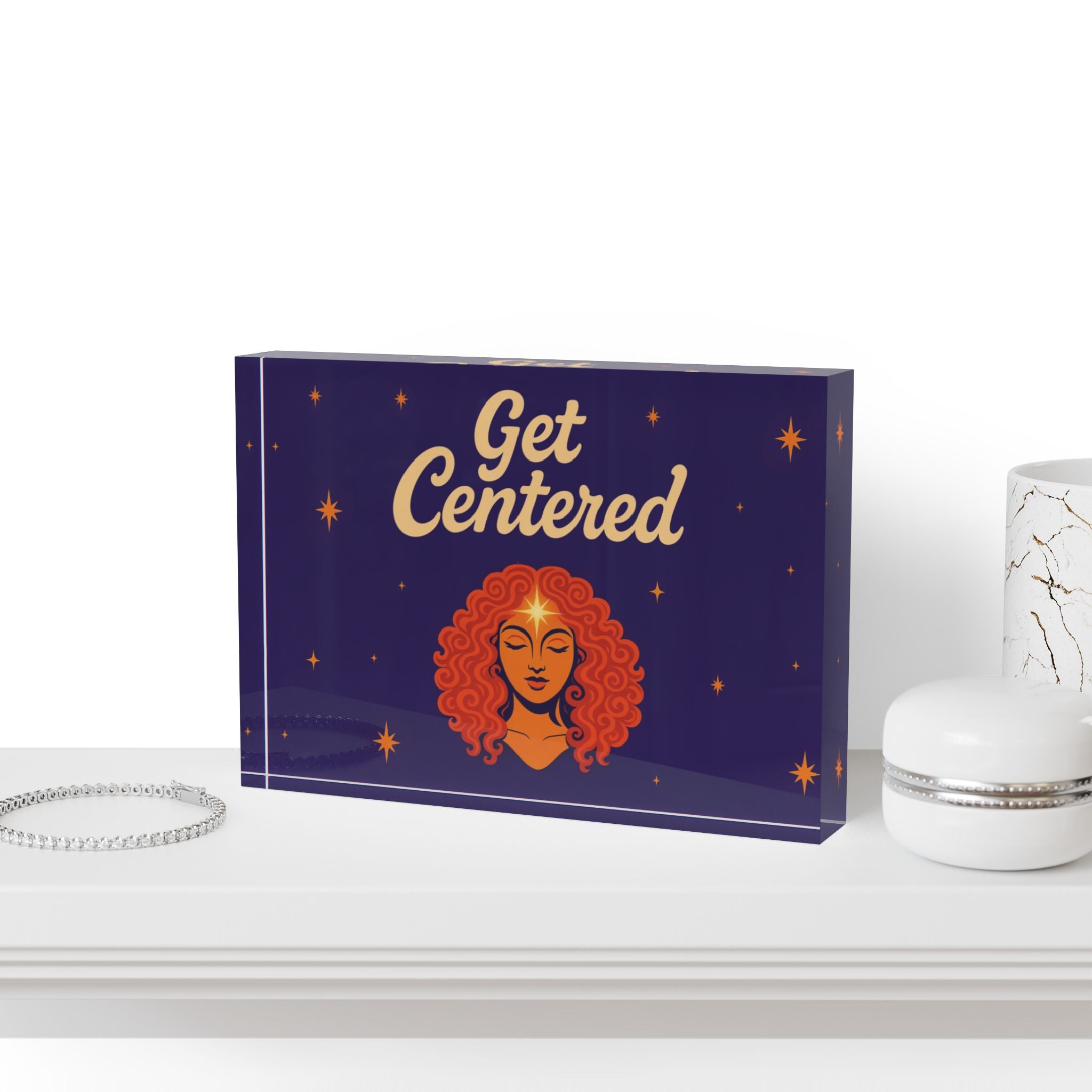'Get Centered' Acrylic Desk Reminder