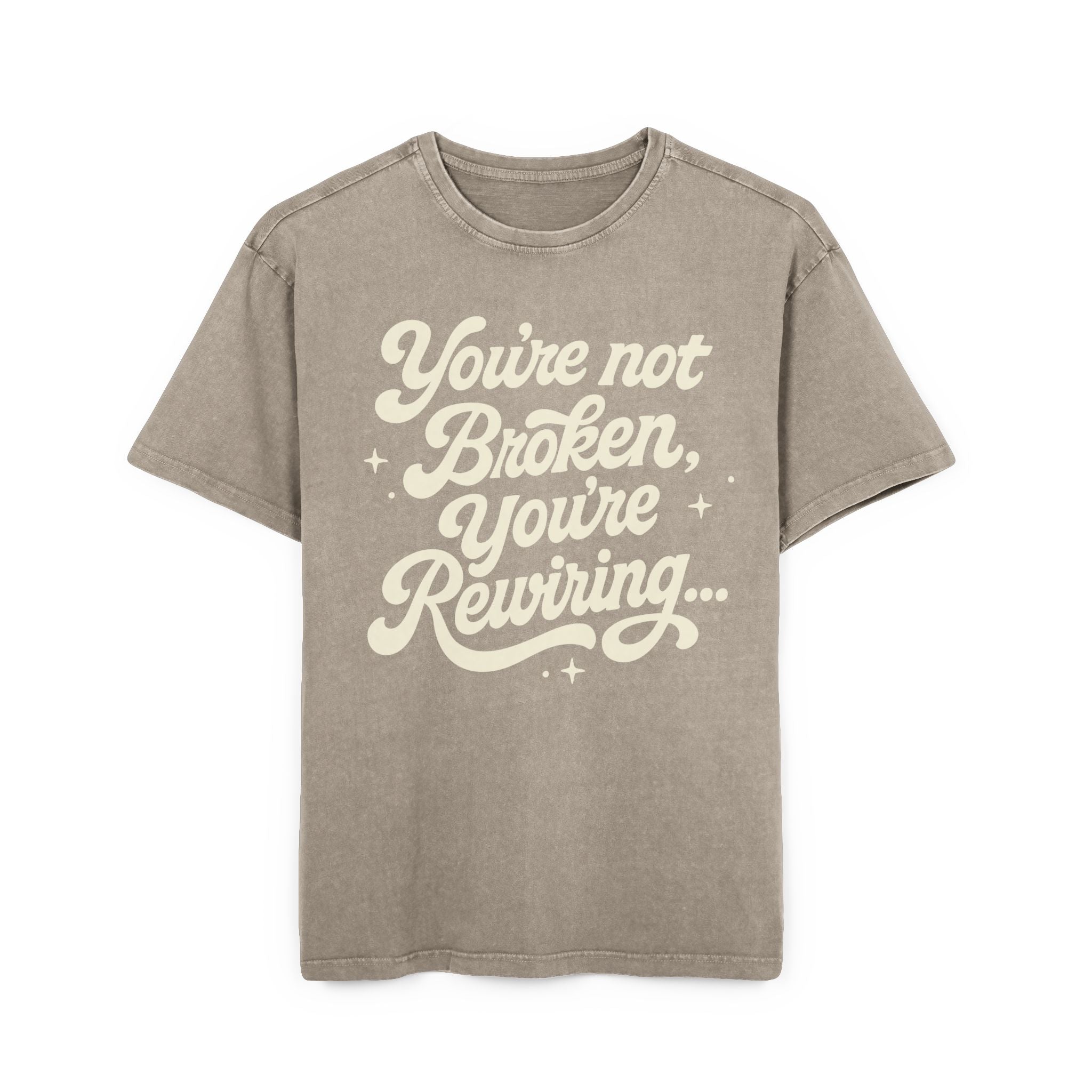 "You're Not Broken, You're Rewiring" Acid-Wash Oversized Shirt — Inspirational Tee