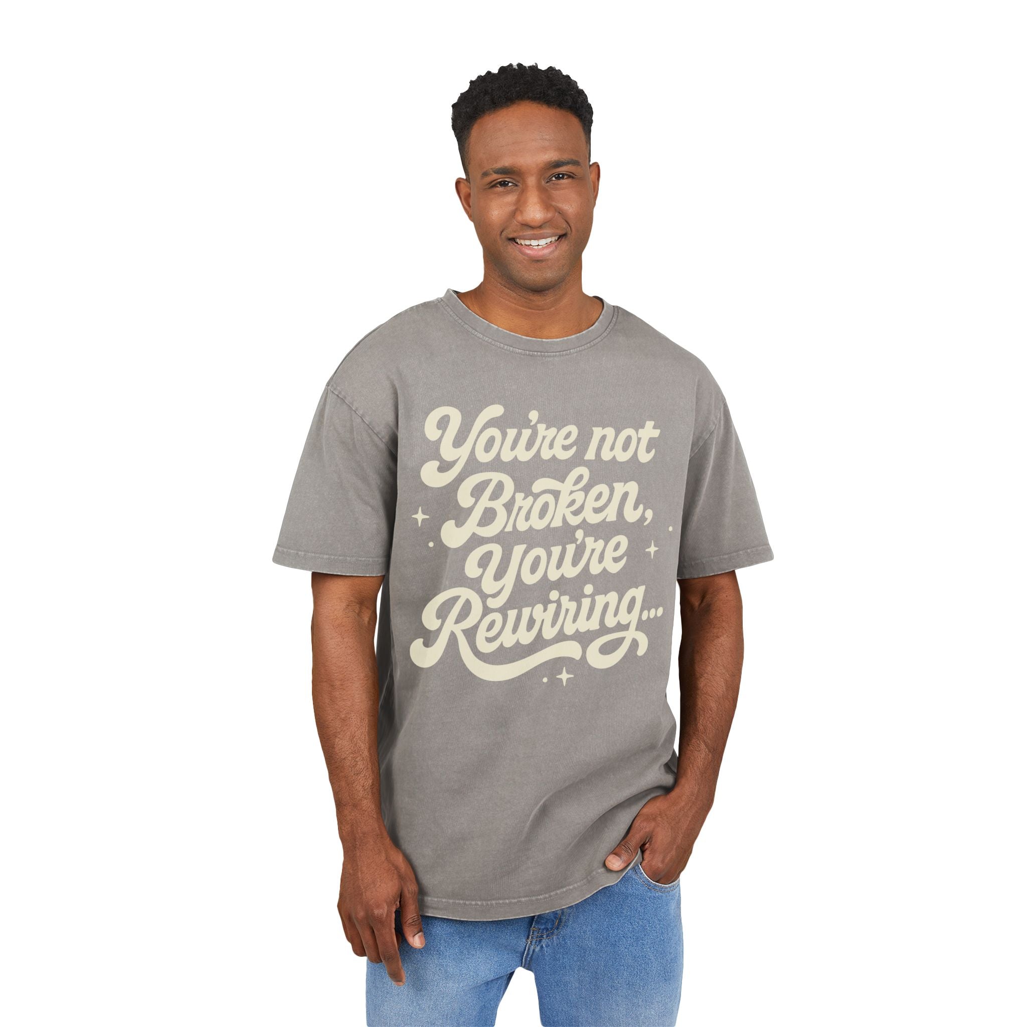 "You're Not Broken, You're Rewiring" Acid-Wash Oversized Shirt — Inspirational Tee